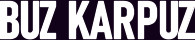 BUZ KARPUZ